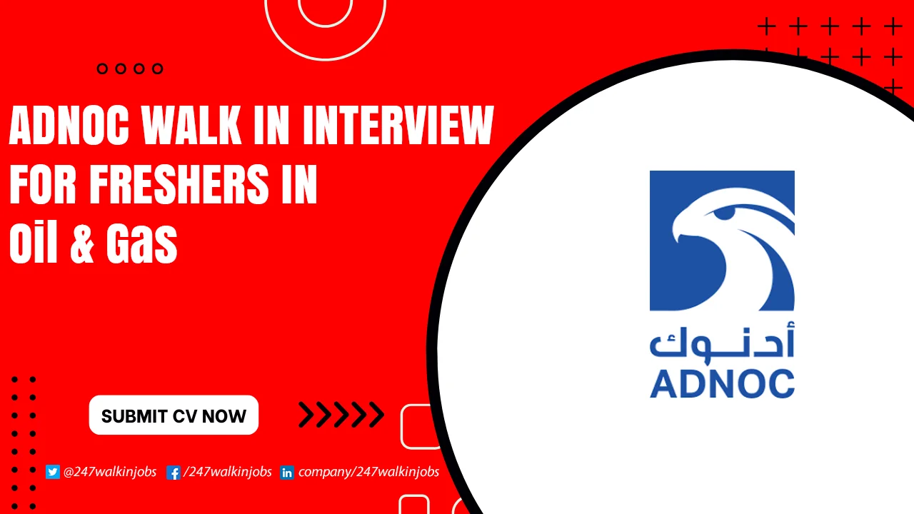 ADNOC Walk in Interview