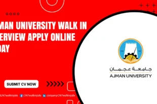Ajman University Walk in Interview