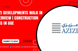 AZIZI Developments Walk in Interview