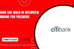 Citibank UAE Walk in Interview