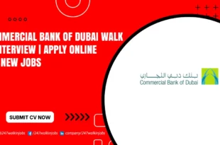 Commercial Bank of Dubai Walk in Interview
