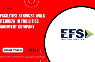 EFS Facilities Services Walk in Interview