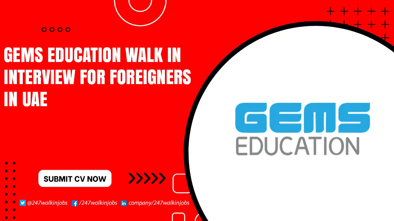 GEMS Education Walk in Interview