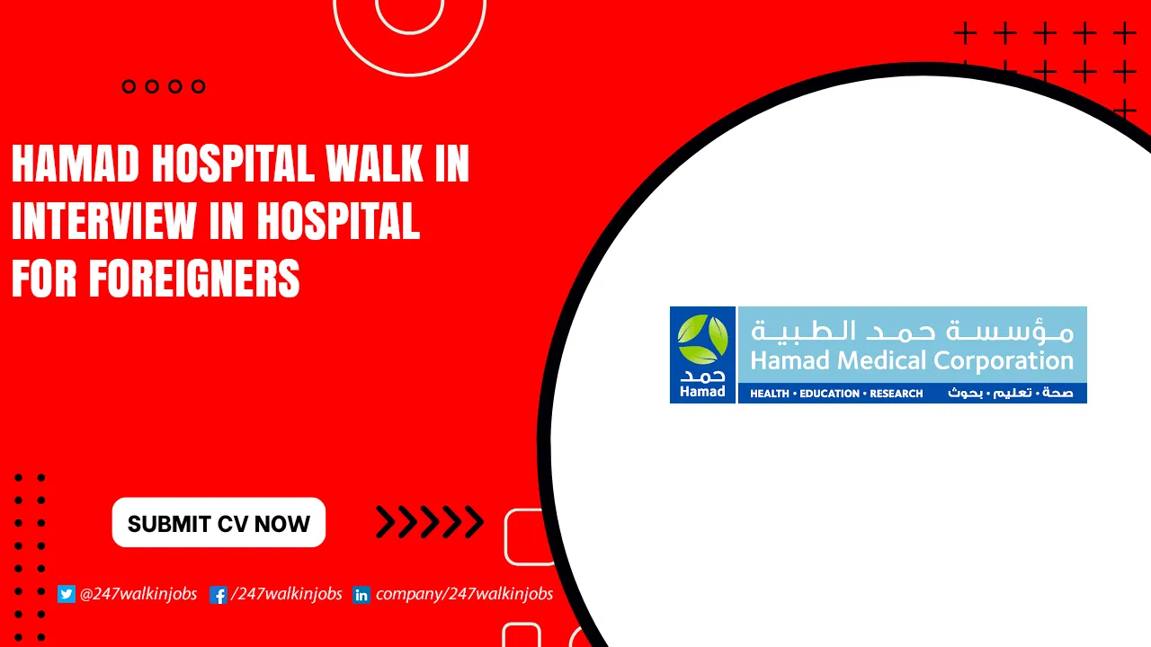 Hamad Hospital Walk in Interview