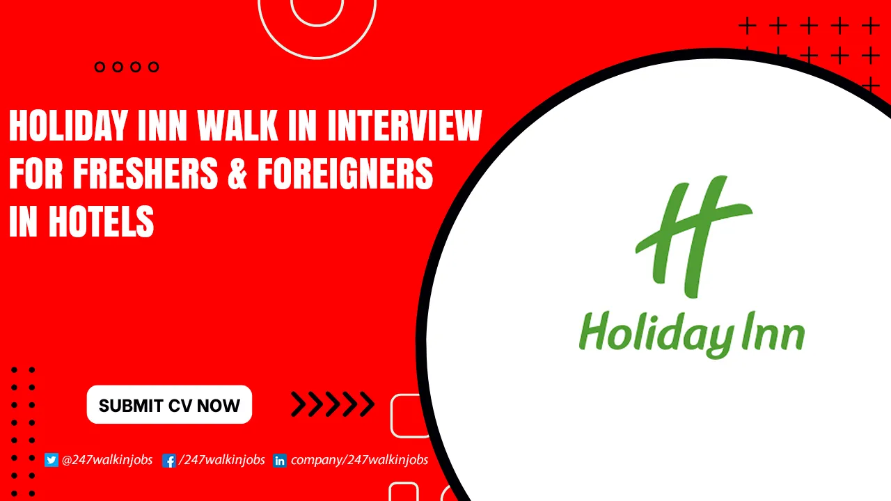 Holiday Inn Walk in Interview