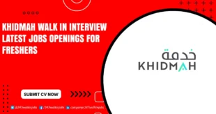 KHIDMAH Walk in Interview