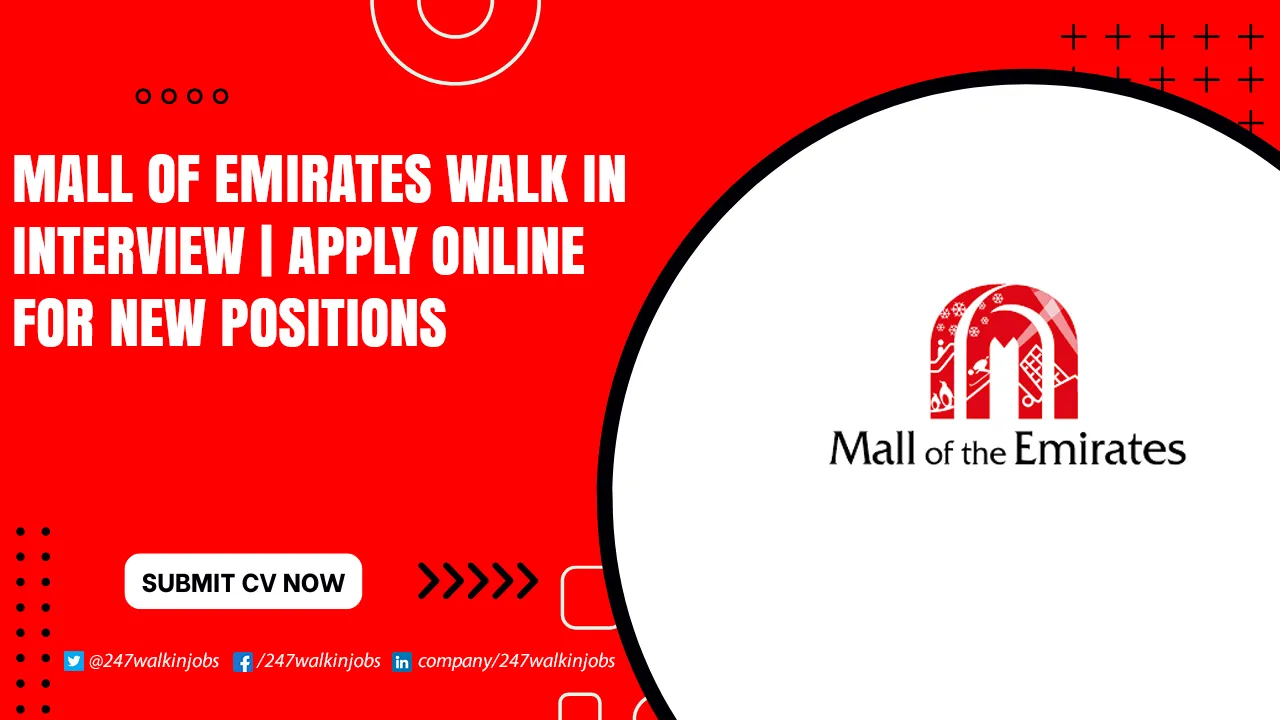 Mall of Emirates Careers for Freshers Mall of Emirates Walk in Interview