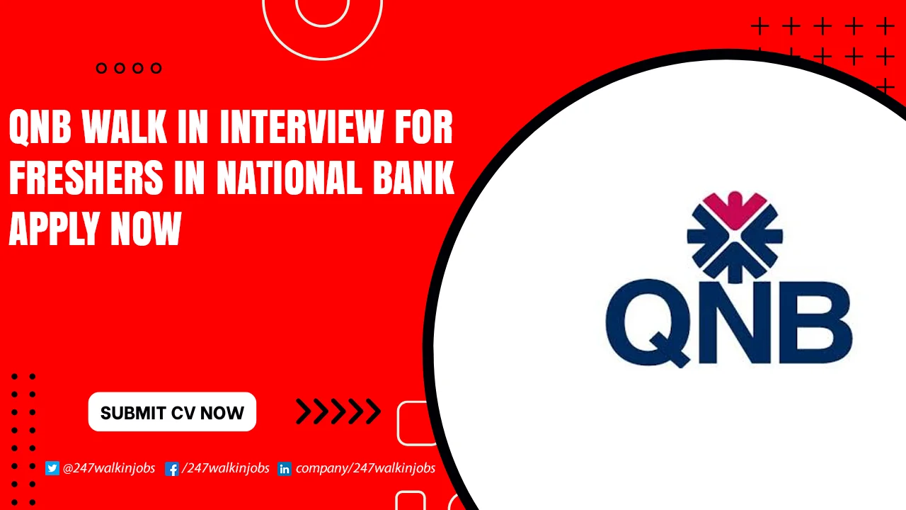 QNB Careers for Foreigners QNB Walk in Interview