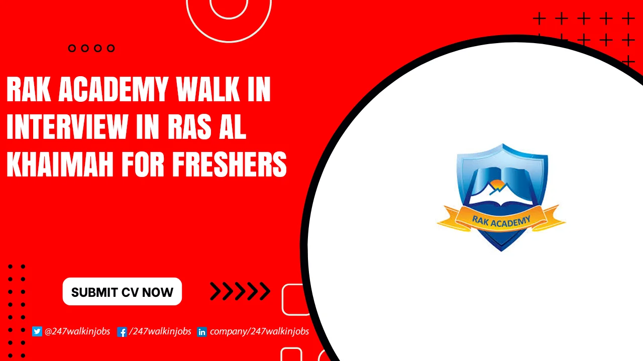 RAK Academy Careers for Freshers RAK Academy Walk in Interview