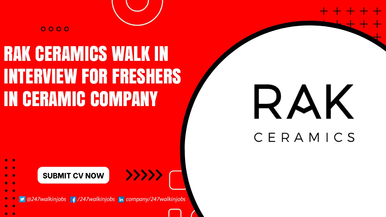 RAK Ceramics Careers for Freshers RAK Ceramics Walk in Interview