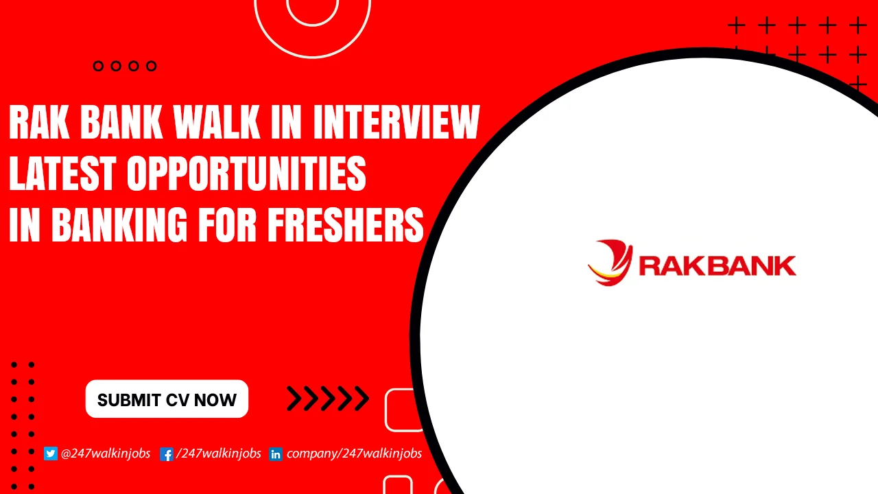 RAK Bank Careers Work from Home RAK Bank Walk in Interview