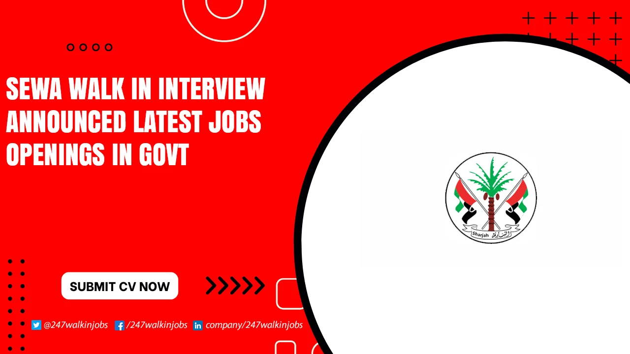SEWA Job Vacancies in Sharjah SEWA Walk in Interview