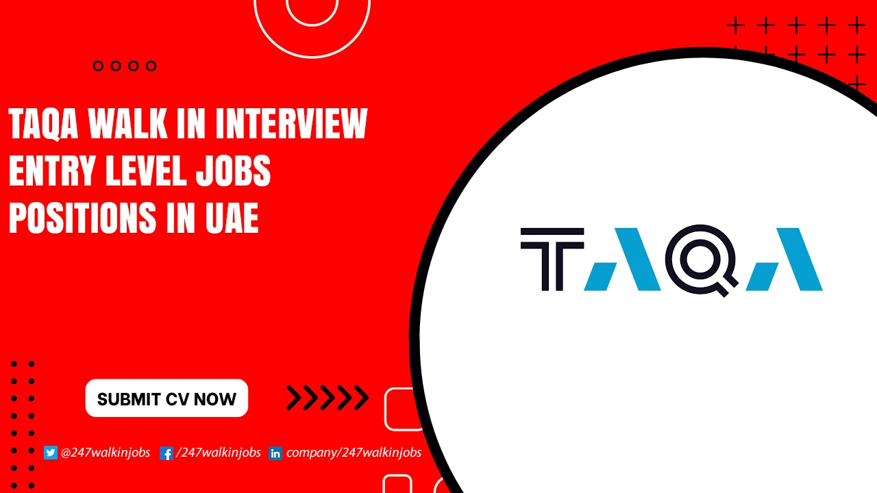 TAQA Walk in Interview