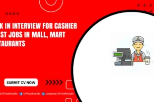 Walk in Interview for Cashier Jobs