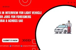 Walk in Interview for Light Vehicle Driver Jobs