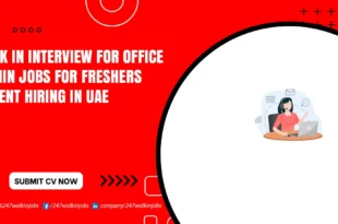 Walk in Interview for Office Admin Jobs