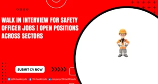Walk in Interview for Safety Officer Jobs