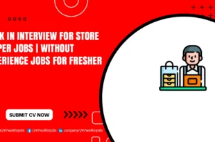 Walk in Interview for Store Keeper Jobs