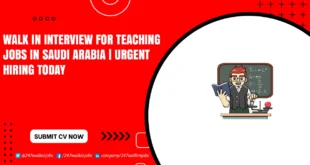 Walk in Interview for Teaching Jobs in Saudi Arabia