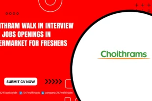 Choithram Walk in Interview