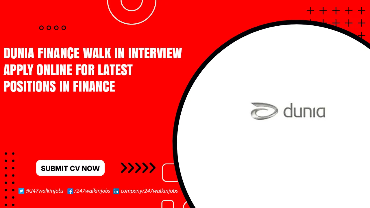 Dunia Finance Walk in Interview