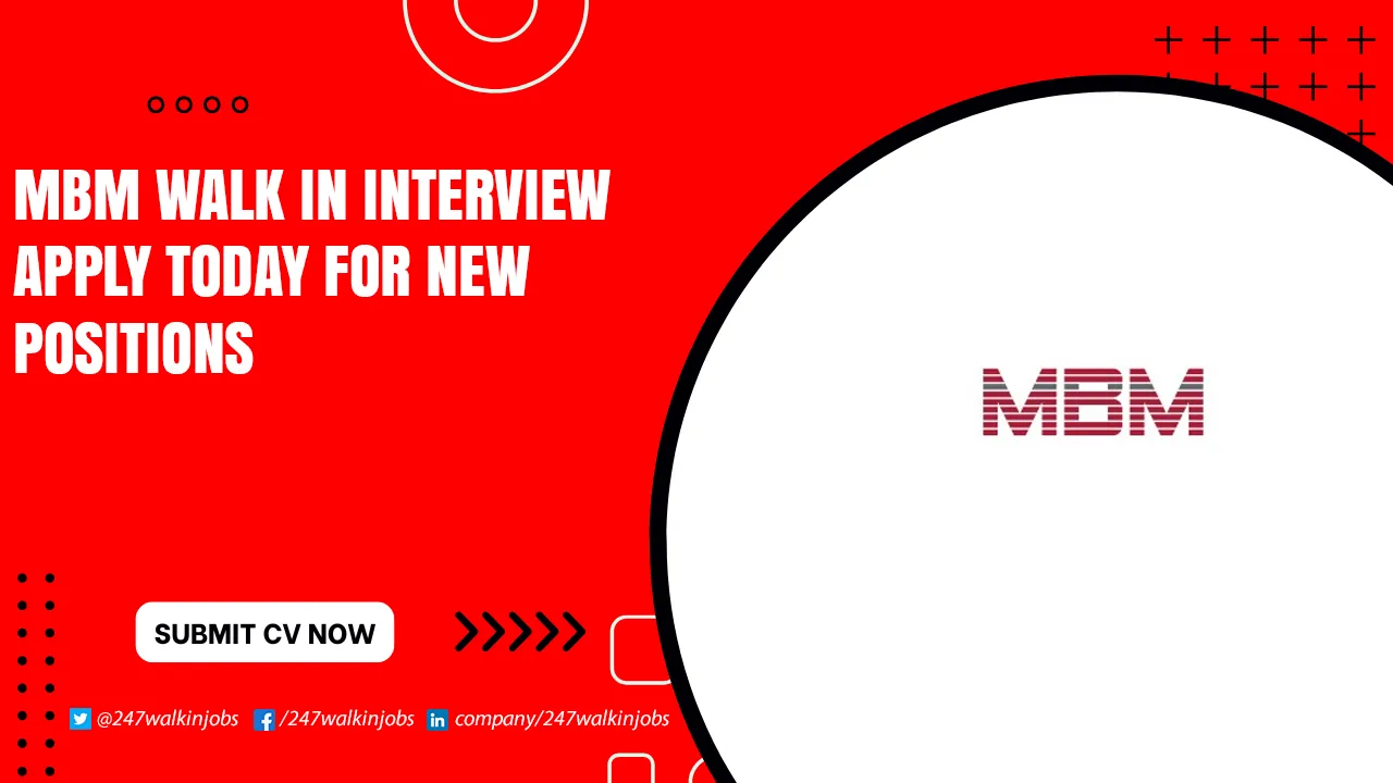 MBM Walk in Interview MBM Walk in Interview